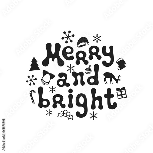 Merry and bright. Christmas calligraphy phrase. Handwritten brush seasons lettering. Xmas phrase. Hand drawn design element. Happy holidays. Greeting card text. Christmas calligraphy.