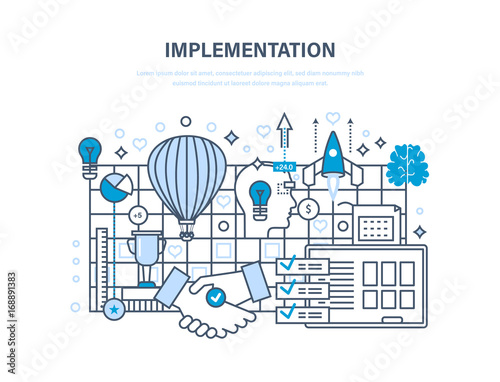 Implementation concept. Realization of ideas, partnership and cooperation, vision, creation.