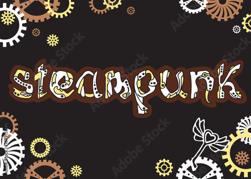 Steampunk. Unique hand drawn lettering word in steampunk style, type design, vector.