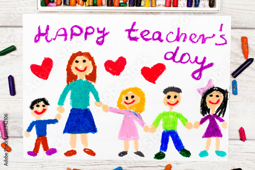 Photo of  colorful drawing  Words HAPPY TEACHER S DAY  teacher and happy children.