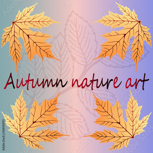 Autumn background with maple leaves - ready to print poster. Beautiful idea o...
