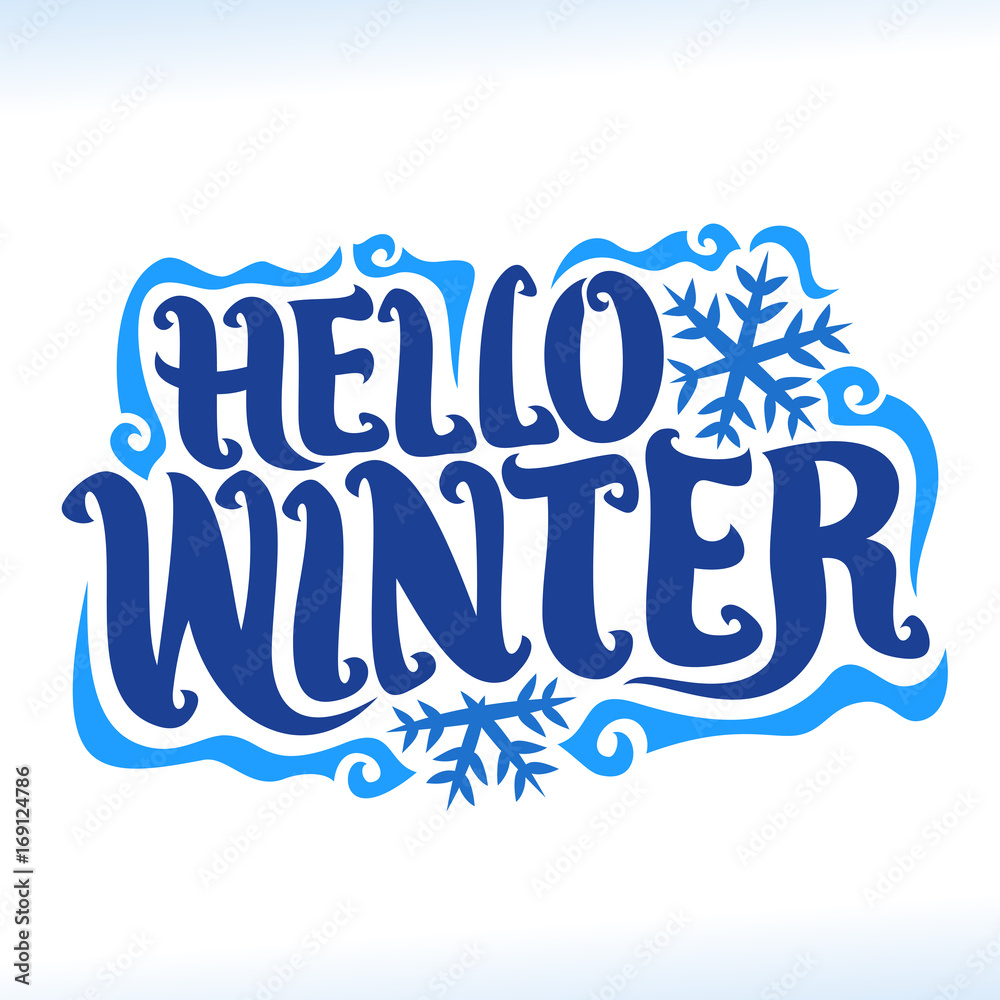 Vector poster for Winter season: vintage christmas logo with snowflakes on white background, decorative handwritten font for text hello winter, hand lettering typography for calligraphic winter sign.