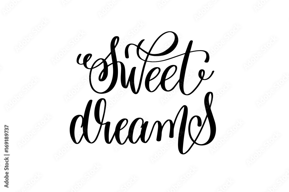 sweet dreams - black and white handwritten lettering