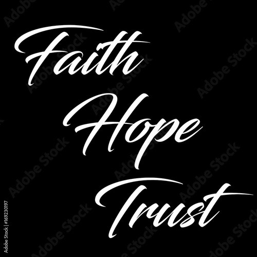 Inspirational Quote:  Faith, Hope and Trust photo