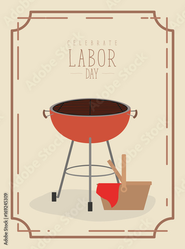 color poster frame with barbecue grill and basket picnic of celebrate happy labor day