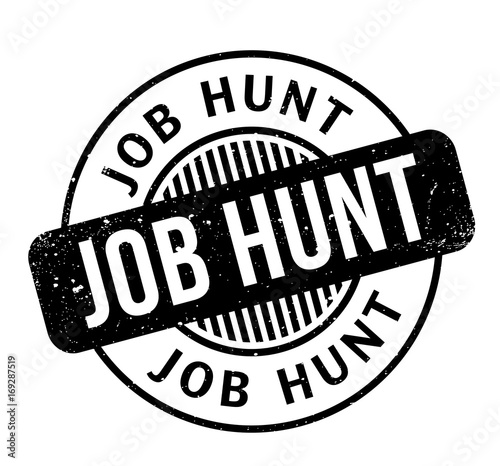 Job Hunt rubber stamp. Grunge design with dust scratches. Effects can be easily removed for a clean, crisp look. Color is easily changed.