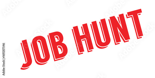 Job Hunt rubber stamp. Grunge design with dust scratches. Effects can be easily removed for a clean, crisp look. Color is easily changed.
