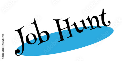 Job Hunt rubber stamp. Grunge design with dust scratches. Effects can be easily removed for a clean, crisp look. Color is easily changed.