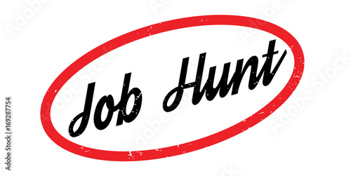 Job Hunt rubber stamp. Grunge design with dust scratches. Effects can be easily removed for a clean, crisp look. Color is easily changed.
