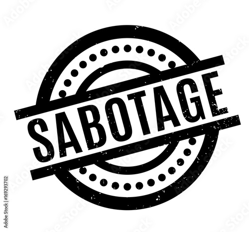 Sabotage rubber stamp. Grunge design with dust scratches. Effects can be easily removed for a clean, crisp look. Color is easily changed.