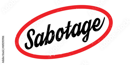 Sabotage rubber stamp. Grunge design with dust scratches. Effects can be easily removed for a clean, crisp look. Color is easily changed.