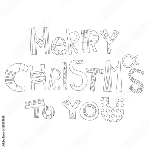 Black and white Christmas greetings for coloring book, cards. Decorative lettering