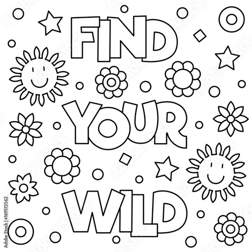 Find your wild. Coloring page. Vector illustration.