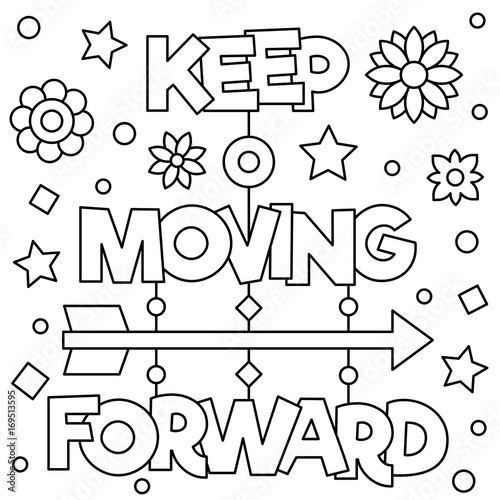 Keep moving forward. Coloring page. Vector illustration.