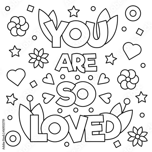 You are so loved. Coloring page. Vector illustration.