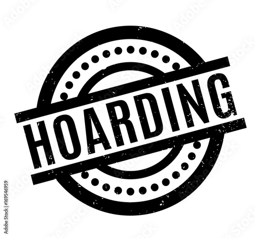 Hoarding rubber stamp. Grunge design with dust scratches. Effects can be easily removed for a clean, crisp look. Color is easily changed.