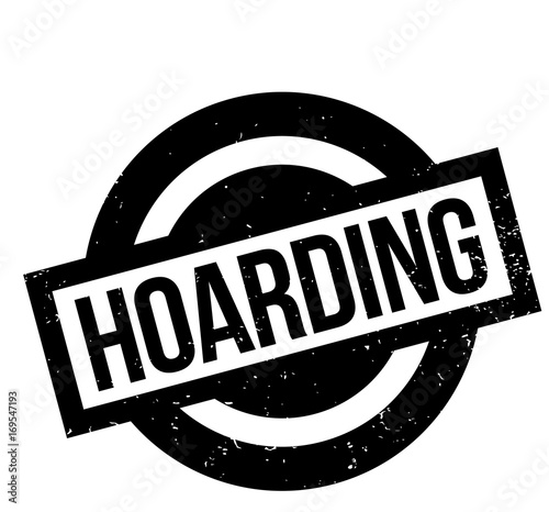 Hoarding rubber stamp. Grunge design with dust scratches. Effects can be easily removed for a clean, crisp look. Color is easily changed.