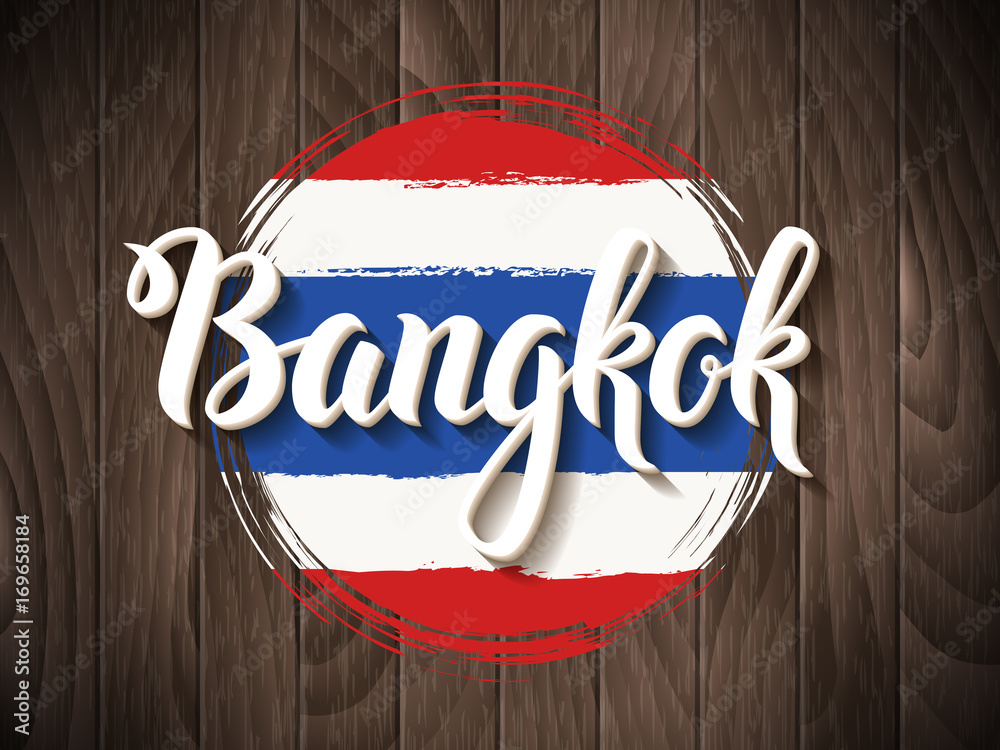 Fototapeta premium Bangkok vector lettering and thai national flag on vintage wooden background. Bangkok city hand drawn typography. Vintage calligraphy design