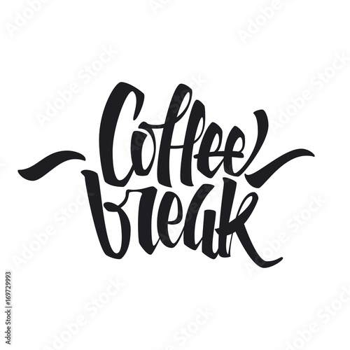 Coffee break lettering. Modern handwritten poster. Beautiful typography.