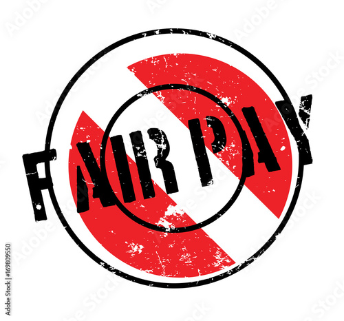Fair Pay rubber stamp. Grunge design with dust scratches. Effects can be easily removed for a clean, crisp look. Color is easily changed.