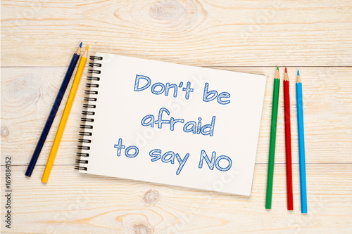 don't be afraid to say no, self improvement concept