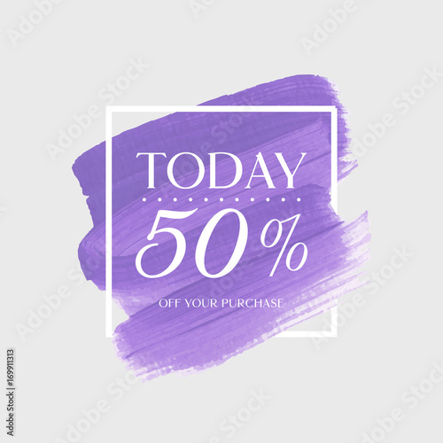 Today Sale 50% off sign over watercolor art brush stroke paint abstract background vector illustration. Perfect acrylic design for a shop and sale banners.