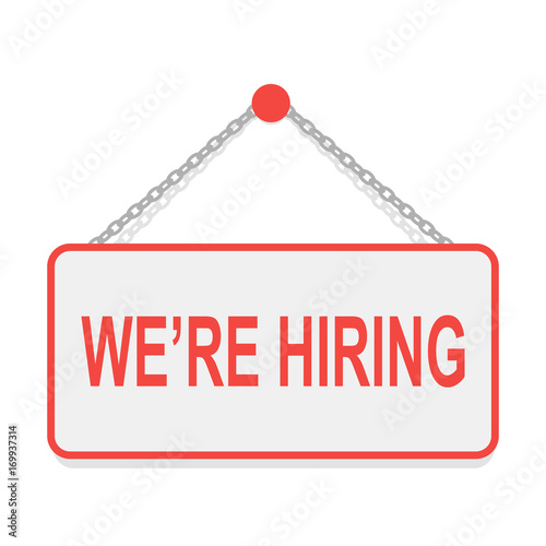 We're Hiring Sign, Sign with the word We're Hiring isolated on a white background . Vector illustration