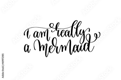 i am really a mermaid - hand lettering positive quote