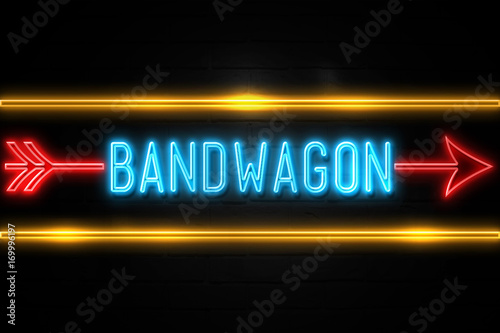 Bandwagon  - fluorescent Neon Sign on brickwall Front view