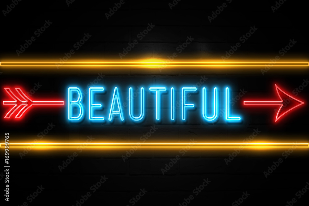 Beautiful  - fluorescent Neon Sign on brickwall Front view