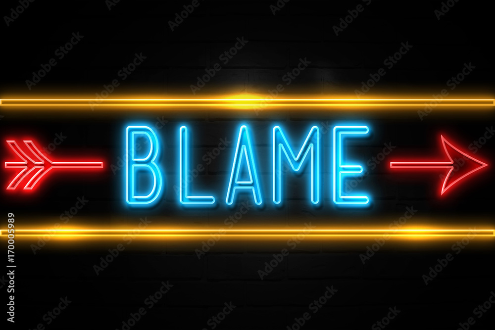 Blame - fluorescent Neon Sign on brickwall Front view Blame - fluorescent Neon Sign on brickwall Front view