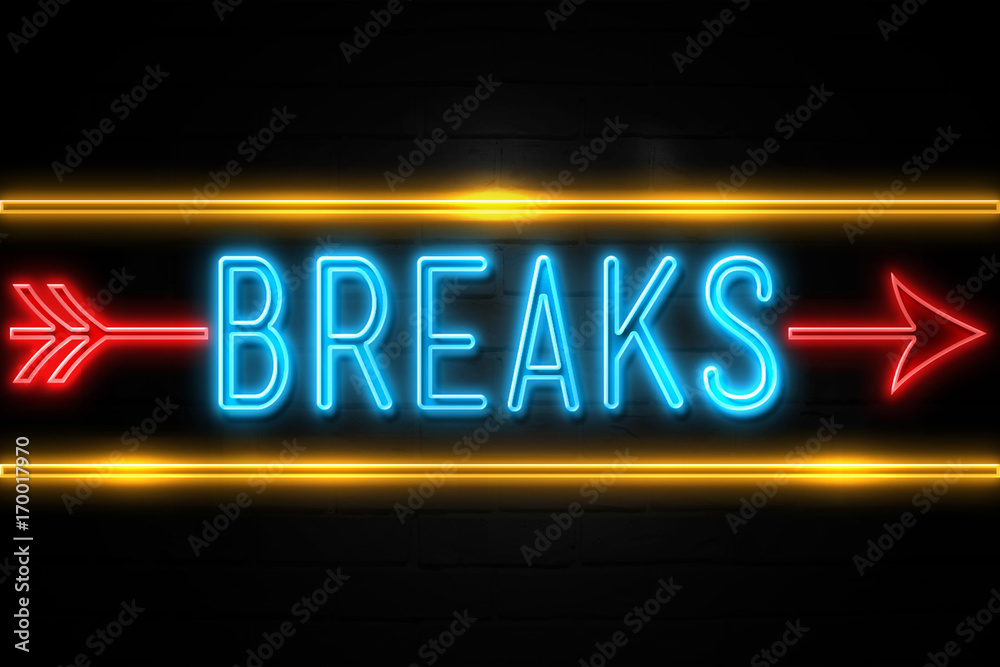 Breaks  - fluorescent Neon Sign on brickwall Front view