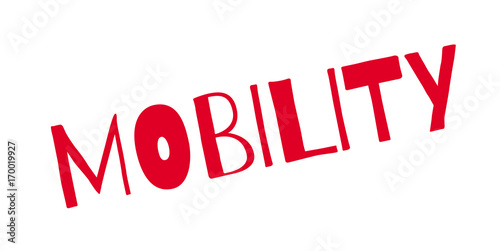 Mobility rubber stamp. Grunge design with dust scratches. Effects can be easily removed for a clean, crisp look. Color is easily changed.