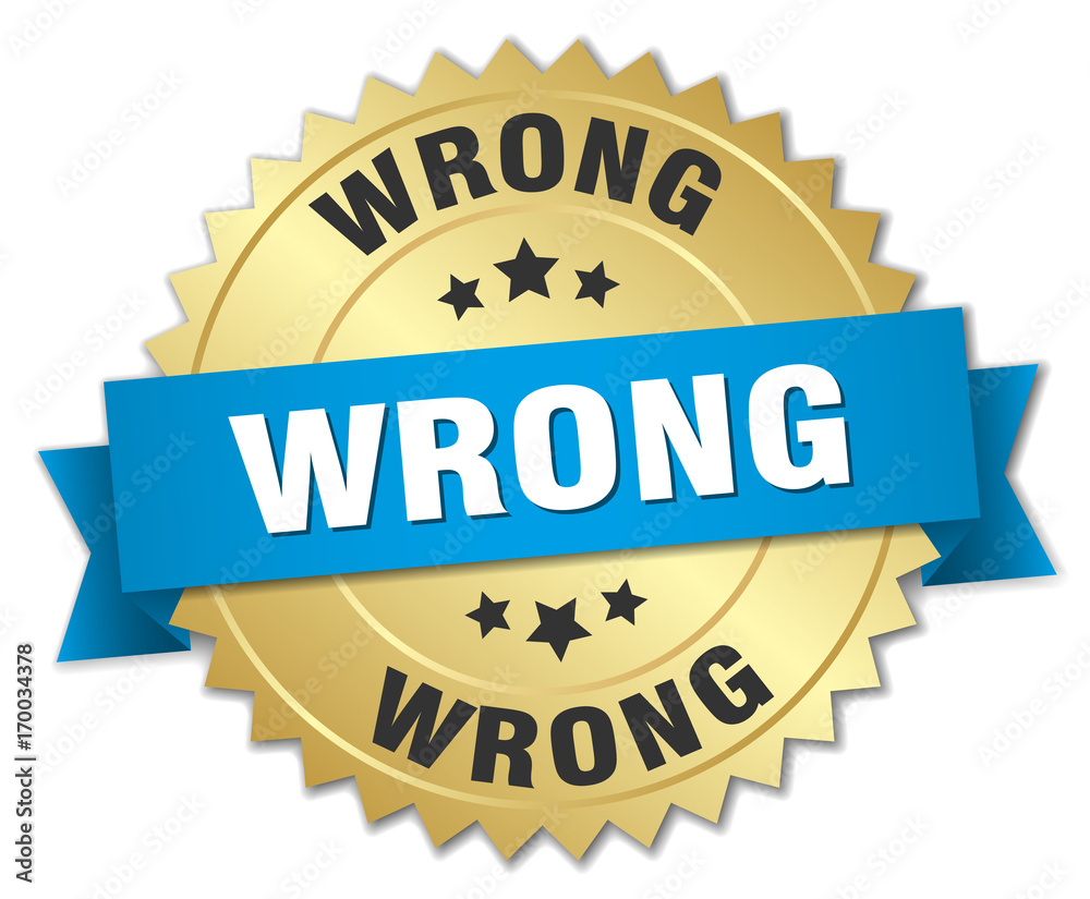 wrong round isolated gold badge wrong round isolated gold badge