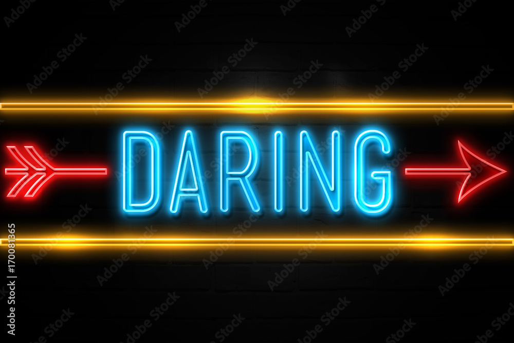 Daring - fluorescent Neon Sign on brickwall Front view Daring - fluorescent Neon Sign on brickwall Front view