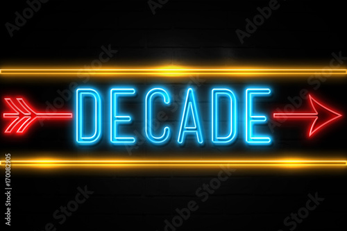 Decade  - fluorescent Neon Sign on brickwall Front view
