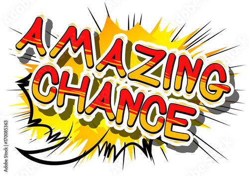 Amazing Chance - Comic book word on abstract background.