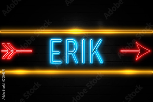 Erik  - fluorescent Neon Sign on brickwall Front view photo