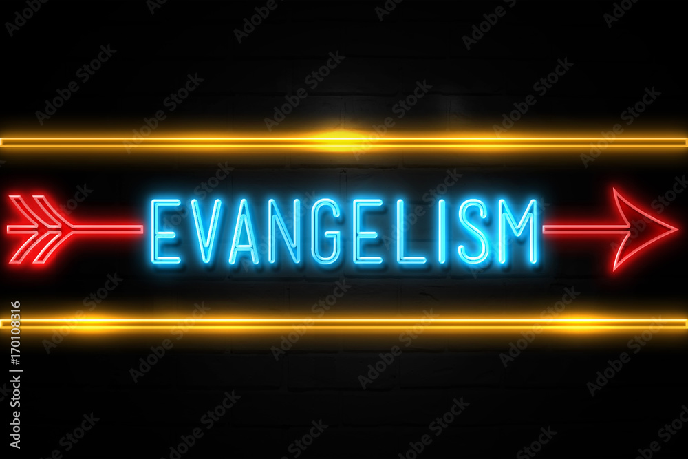 Evangelism  - fluorescent Neon Sign on brickwall Front view