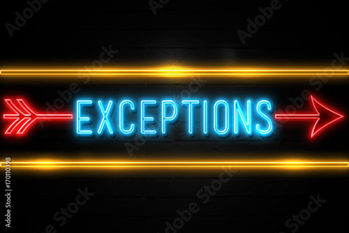 Exceptions  - fluorescent Neon Sign on brickwall Front view
