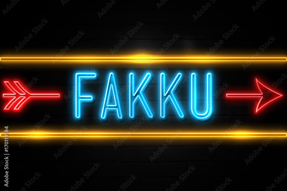 Fakku - fluorescent Neon Sign on brickwall Front view Fakku - fluorescent Neon Sign on brickwall Front view
