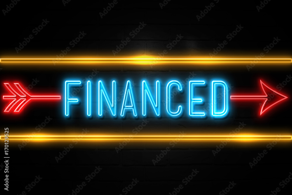 Obraz premium Financed - fluorescent Neon Sign on brickwall Front view