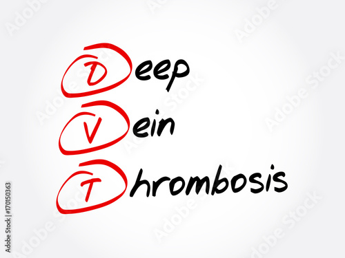 DVT - Deep Vein Thrombosis, acronym health concept background