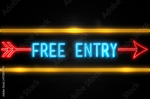 Free Entry  - fluorescent Neon Sign on brickwall Front view