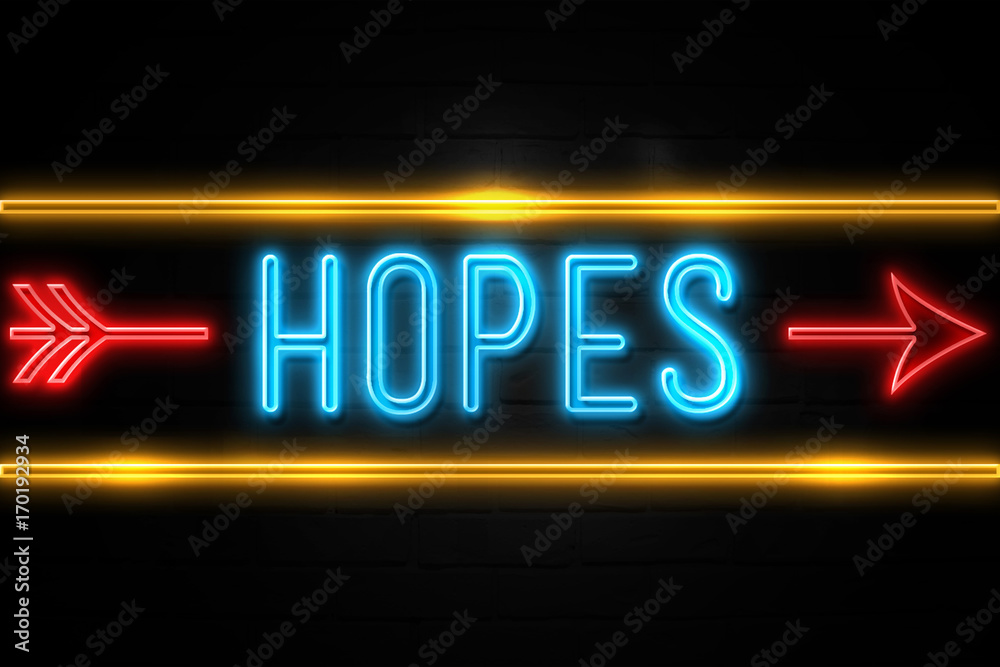 Obraz premium Hopes - fluorescent Neon Sign on brickwall Front view