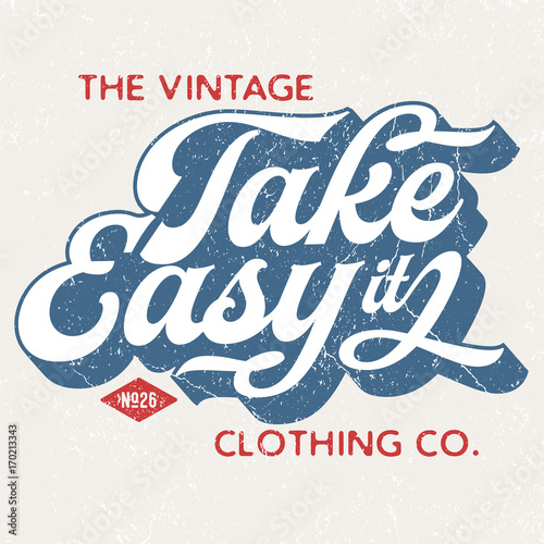 Take It Easy - Tee Design For Print 