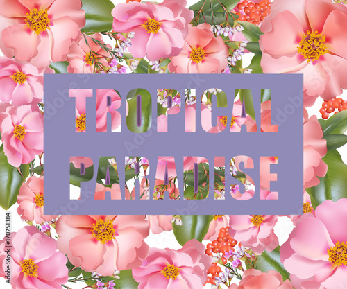 Tropic paradise card. Vector exotic flowers background summer fusions