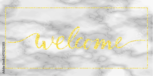 welcome gold lettering on marble. Modern calligraphy style illustration.