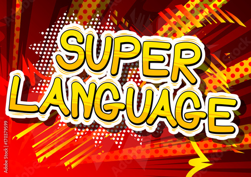 Super Language - Comic book word on abstract background.