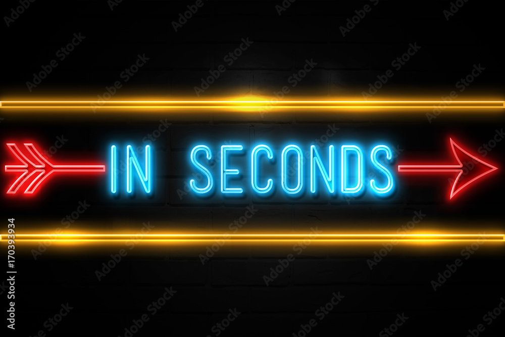 Obraz premium In Seconds - fluorescent Neon Sign on brickwall Front view